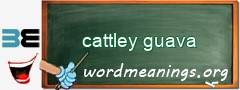 WordMeaning blackboard for cattley guava